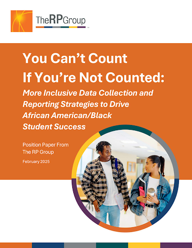 February 2025: You Can’t Count If You’re Not Counted: More Inclusive Data Collection and Reporting Strategies to Drive African American/Black Student Success February 2025: You Can’t Count If You’re Not Counted: More Inclusive Data Collection and Reporting Strategies to Drive African American/Black Student Success