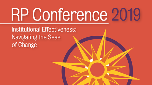 RP Conference 2019 - Institutional Effectiveness: Navigating the Seas of Change RP Conference 2019 - Institutional Effectiveness: Navigating the Seas of Change