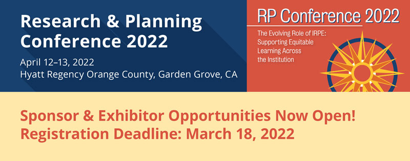 Research and Planning Conference 2022 | April 12-13, 2022 | Hyatt Regency Orange County, Garden Grove, CA | Sponsor & Exhibitor Opportunities Now Open! - Registration Deadline: March 18, 2022