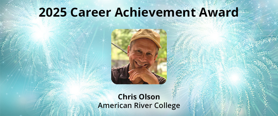 2025 Career Achievement Award | Chris Olson - American River College | 2025 Career Achievement Award | Chris Olson - American River College |