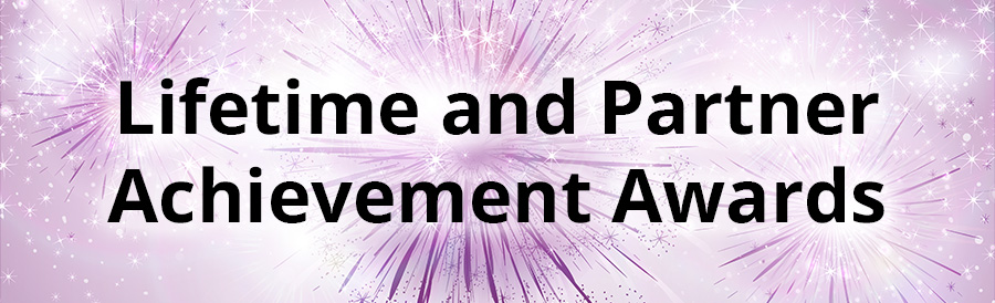 Lifetime and Partner Achievement Awards